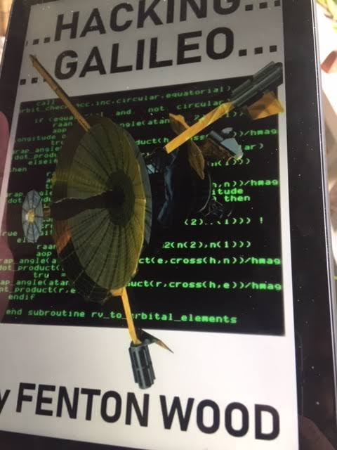 Photo of book cover of the book Hacking Galileo by Fenton Wood.